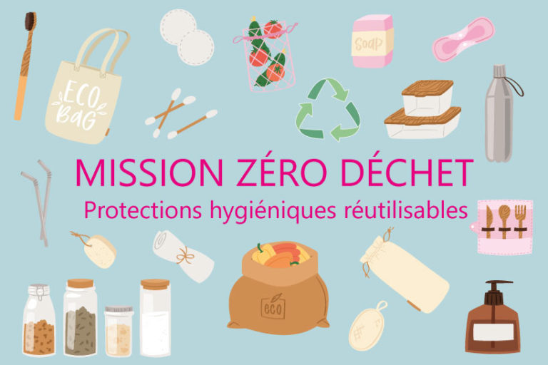 Mission Zéro Déchet le tuto pour adopter des protections hygiéniques