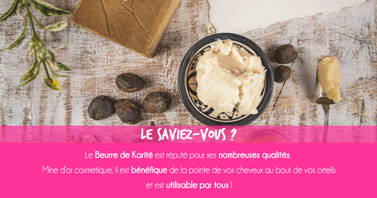 Beurre de karité : Tout savoir sur le beurre de karité et ses bienfaits